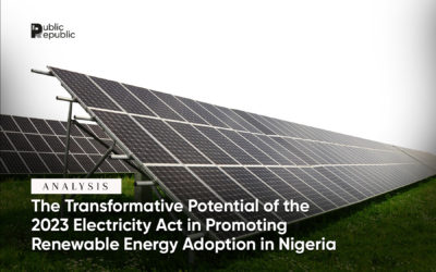 ANALYSIS: The Transformative Potential of the 2023 Electricity Act in Promoting Renewable Energy Adoption in Nigeria